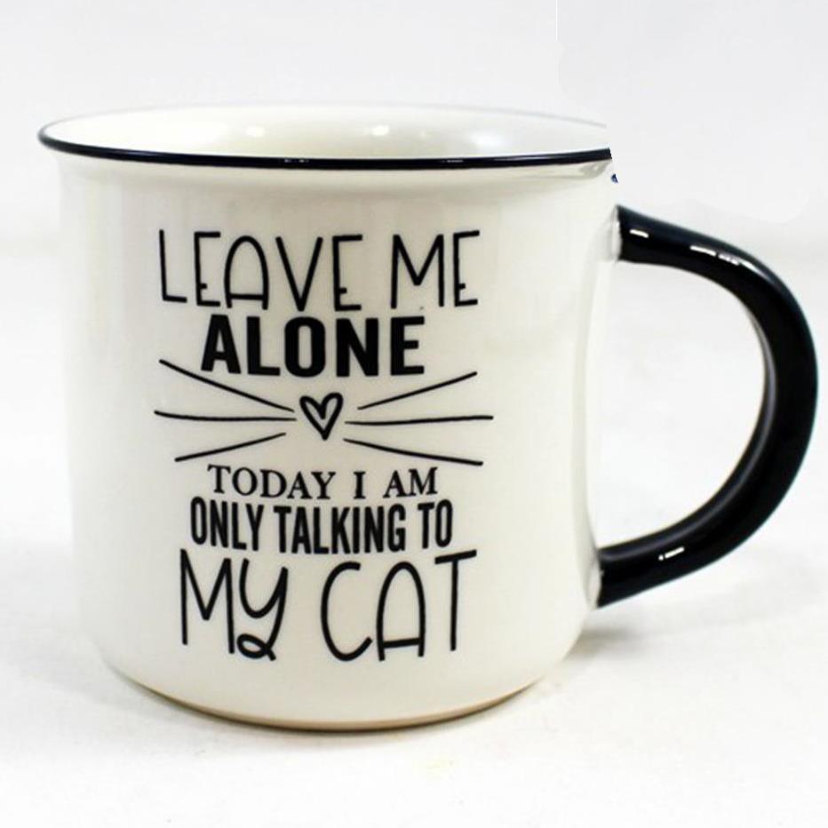 14 oz Ceramic Mug – “Leave Me Alone Today, I’m Only Talking to My Cat”