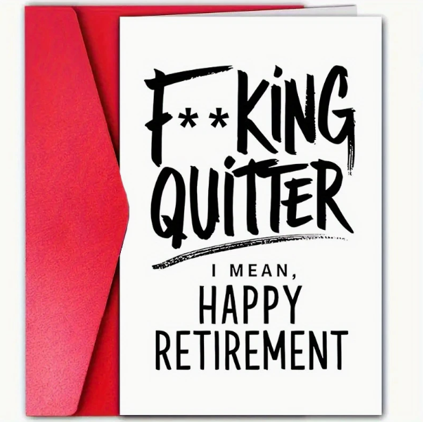 F**king Quitter Retirement Card