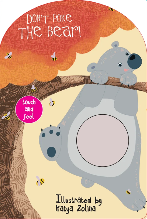 Don’t Poke the Bear! Touch and Feel – Interactive Board Book
